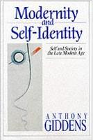 Modernity and Self-identity: Self and Society in the Late Modern Age
by Anthony Giddens