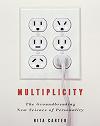 Multiplicity: The New Science of Personality by Rita Carter