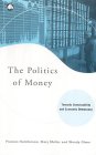 The Politics of Money: Towards Sustainability and Economic Democracy