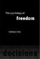 Psychology of Freedom by Thomas Pink