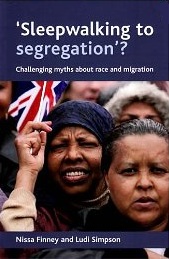 Sleepwalking to Segregation?: Challenging Myths About Race and Migration
by Nissa Finney and Ludi Simpson